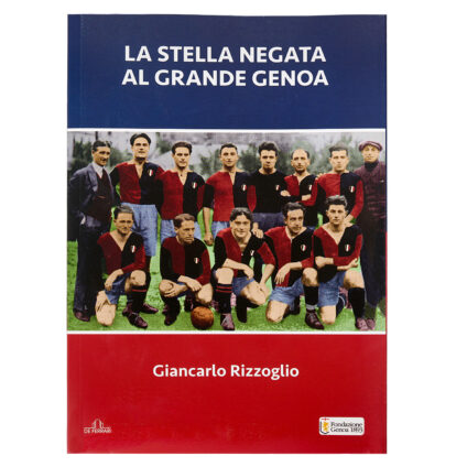 Stella negata al Grande Genoa di Giancarlo Rizzoglio